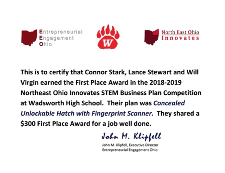 Connor Stark, Lance Stewart and Will Virgin 
"Concealed Unlockable Hatch with Fingerprint Scanner"
Wadsworth High School